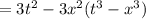 =3t^2-3x^2(t^3-x^3)