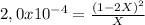 2,0x10^{-4} = \frac{(1-2X)^2}{X}