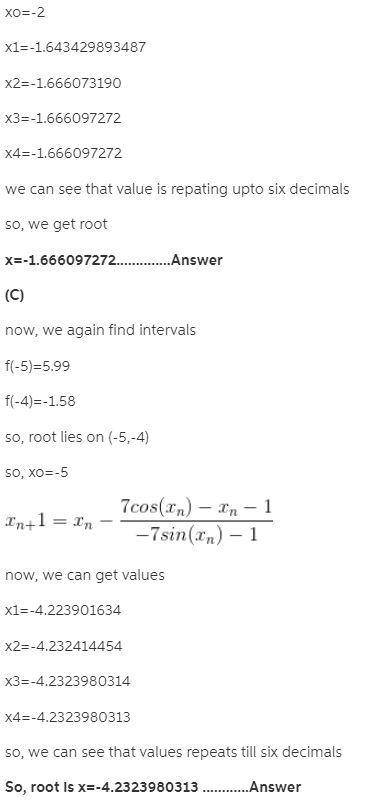 Use newton's method to find all roots of the equation correct to six decimal places. (enter your ans