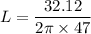 L = \dfrac{32.12}{2\pi \times 47}