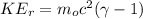 KE_r = m_oc^2({\gamma - 1})