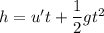 h=u't+\dfrac{1}{2}gt^2