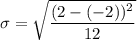 \sigma=\sqrt{\dfrac{(2-(-2))^2}{12}}