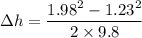 \Delta h=\dfrac{1.98^2-1.23^2}{2\times9.8}