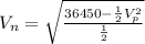 V_n = \sqrt{\frac{36450-\frac{1}{2}V_p^2 }{\frac{1}{2} } }