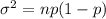 \sigma^2=np(1-p)