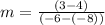 m=\frac{(3-4)}{(-6-(-8))}
