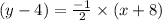 (y-4)=\frac{-1}{2}\times (x+8)