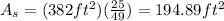 A_s=(382ft^{2})(\frac{25}{49})=194.89ft^{2}