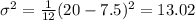 \sigma^2 = \frac{1}{12}(20-7.5)^2 =13.02