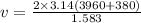 v=\frac{2 \times 3.14 \left ( 3960+380 \right )}{1.583}