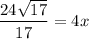 \dfrac{24 \sqrt{17}}{17} = 4x