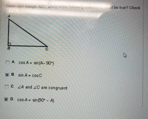 Given right triangle abc, which of the following statements must be true?  check all that apply