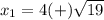 x_1=4(+)\sqrt{19}