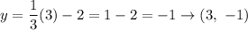 y=\dfrac{1}{3}(3)-2=1-2=-1\to(3,\ -1)