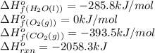 \Delta H^o_f_{(H_2O(l))}=-285.8kJ/mol\\\Delta H^o_f_{(O_2(g))}=0kJ/mol\\\Delta H^o_f_{(CO_2(g))}=-393.5kJ/mol\\\Delta H^o_{rxn}=-2058.3kJ