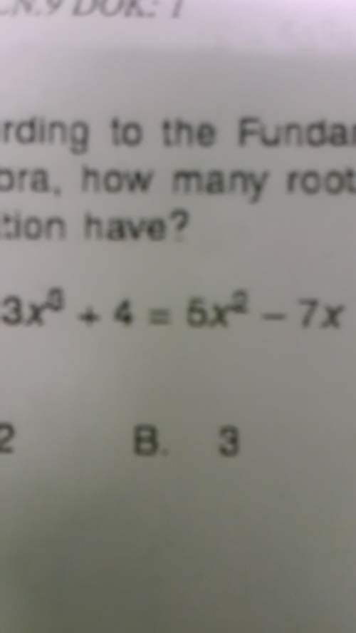 According to the fundamental theorem of algebra, how many roots does the following equation have? a