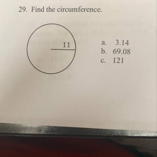 29. find the circumference. a. 3.14 b. 69.08 c. 121 36