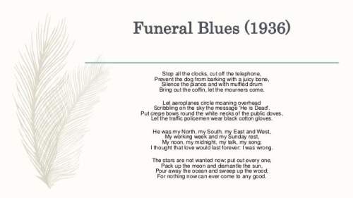 Funeral blues(poem) what impression do you get of the relationship between the speaker and his lost