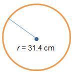 Which statements are true about the circle shown below? pick miltiple the diameter is 31.4 centimet
