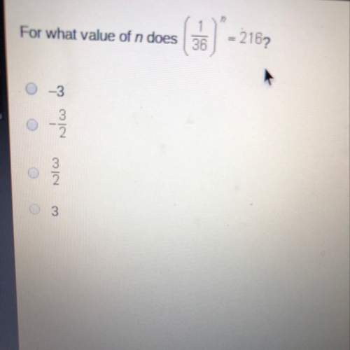 For what value of n does (1/36)^n =216