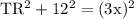 \rm TR^2+12^2=(3x)^2