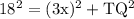 \rm 18^2 = (3x)^2+TQ^2