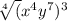\sqrt[4](x^{4}y^{7})^{3}