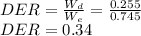 DER = \frac{W_d}{W_e}=\frac{0.255}{0.745}\\DER =0.34