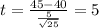 t=\frac{45-40}{\frac{5}{\sqrt{25}}}=5
