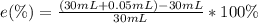 e(\%)=\frac{(30 mL+0.05mL)-30mL}{30mL}*100\%