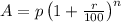 A=p\left(1+\frac{r}{100}\right)^{n}