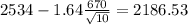 2534-1.64\frac{670}{\sqrt{10}}=2186.53