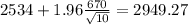 2534+1.96\frac{670}{\sqrt{10}}=2949.27