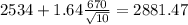 2534+1.64\frac{670}{\sqrt{10}}=2881.47