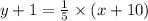 y+ 1 =\frac{1}{5}\times (x+10)