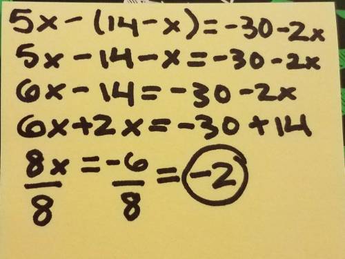Can you  with this problem 5×-(14-×)=-30-2×