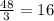 \frac{48}{3}= 16