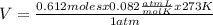 V=\frac{0.612 molesx 0.082\frac{atmL}{molK} x 273 K}{1 atm}