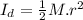 I_d=\frac{1}{2} M.r^2