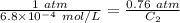 \frac{1\ atm}{6.8\times 10^{-4}\ mol/L}=\frac{0.76\ atm}{C_2}