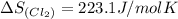 \Delta S_{(Cl_2)}=223.1 J/mol K