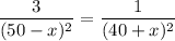 \dfrac{ 3}{(50-x)^2}=\dfrac{1}{(40+x)^2}