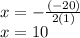 x=-\frac{(-20)}{2(1)} \\x= 10