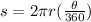 s=2\pi r(\frac{\theta}{360})