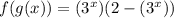 f(g(x)) = (3^x)(2-(3^x))