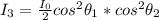 I_3 = \frac{I_0}{2}cos^2\theta_1*cos^2\theta_2
