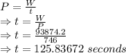 P=\frac{W}{t}\\\Rightarrow t=\frac{W}{P}\\\Rightarrow t=\frac{93874.2}{746}\\\Rightarrow t=125.83672\ seconds