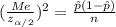 (\frac{Me}{z_{\alpha/2}})^2=\frac{\hat p (1-\hat p)}{n}