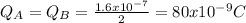 Q_A=Q_B=\frac{1.6x10^{-7}}{2}=80x10^{-9}C
